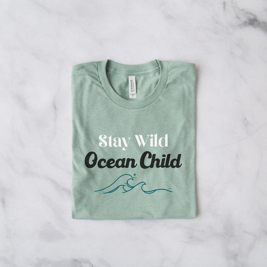 Stay Wild Ocean Child Tee