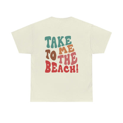 Take Me To The Beach Tee